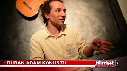 TAKSİM'DEKİ DURAN ADAM ERDEM GÜNDÜZ KONUŞTU