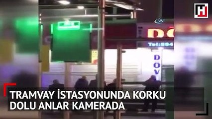 Tramvay istasyonunda korku dolu anlar kamerada