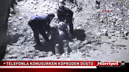 TELEFONLA KONUŞURKEN KÖPRÜDEN DÜŞTÜ