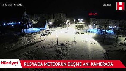 Rusya'da meteor düşme anı kamerada