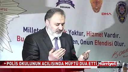 POLİS OKULUNUN AÇILIŞINDA MÜFTÜ DUA ETTİ