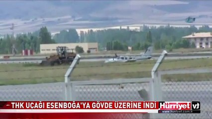 THK'NIN UÇAĞI GÖVDE ÜZERİ ACİL İNİŞ YAPTI