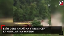 Evin dere yatağına yıkılışı cep telefonu kameralarına yansıdı