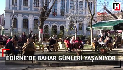 Edirne'de bahar günleri yaşanıyor
