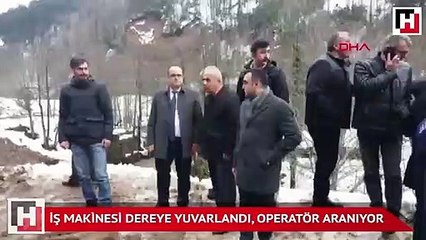 İş makinesi dereye yuvarlandı, operatör aranıyor
