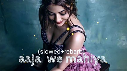 Aaja We Mahiya |  New Lyrics Song Status | Whatsapp Status