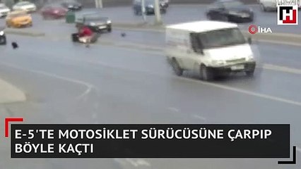 E-5'te motosiklet sürücüsüne çarpıp böyle kaçtı