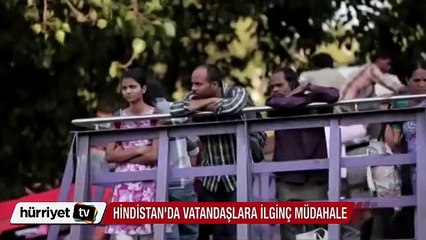 Hindistan'da vatandaşlara en ilginç müdahale