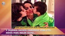 Ebru Şallı'nın 9 yaşındaki oğlu Pars hayatını kaybetti.