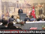 BAŞBAKAN MEDYA TEMSİLCİLERİYLE BULUŞTU