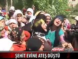 YÜKSEKOVA'DA ŞEHİDİN EVİNE ATEŞ DÜŞTÜ