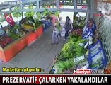 KADINLAR PREZERVATİF ÇALARKEN YAKALANDI