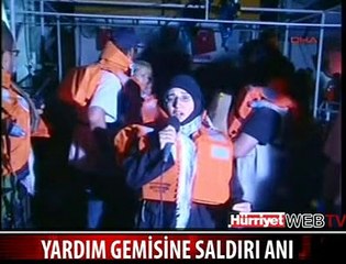 İSRAİL'İN YARDIM GEMİSİNE SALDIRI ANI