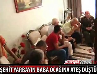 ŞEHİT YARBAYIN BABA OCAĞINA ATEŞ DÜŞTÜ