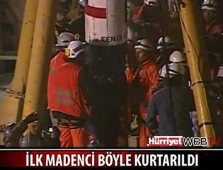 İLK MADENCİ BÖYLE KURTARILDI