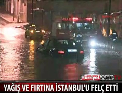 YAĞIŞ VE FIRTINA İSTANBUL'U FELÇ ETTİ
