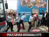 POLİS GRUBA BÖYLE MÜDAHALE ETTİ