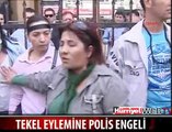 EYLEM YAPAN TEKEL İŞÇİSİNE POLİS ENGELİ