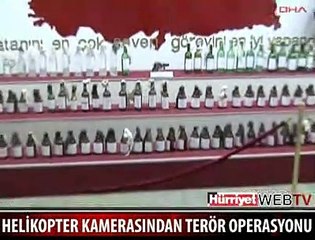 HELİKOPTER KAMERASINDAN TERÖR OPERASYONU