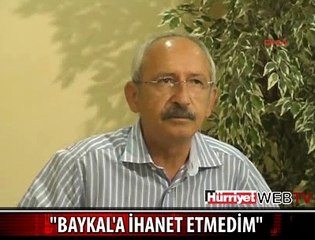 BAYKAL'A İHANET ETMEDİM