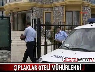 ÇIPLAKLAR OTELİ MÜHÜRLENDİ