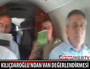 KILIÇDAROĞLU'NDAN VAN İZLENİMLERİ