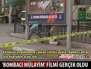 'BOMBACI MÜLAYİM' FİLMİ GERÇEK OLDU