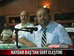HAYDAR BAŞ DA OYUNUN RENGİNİ AÇIKLADI