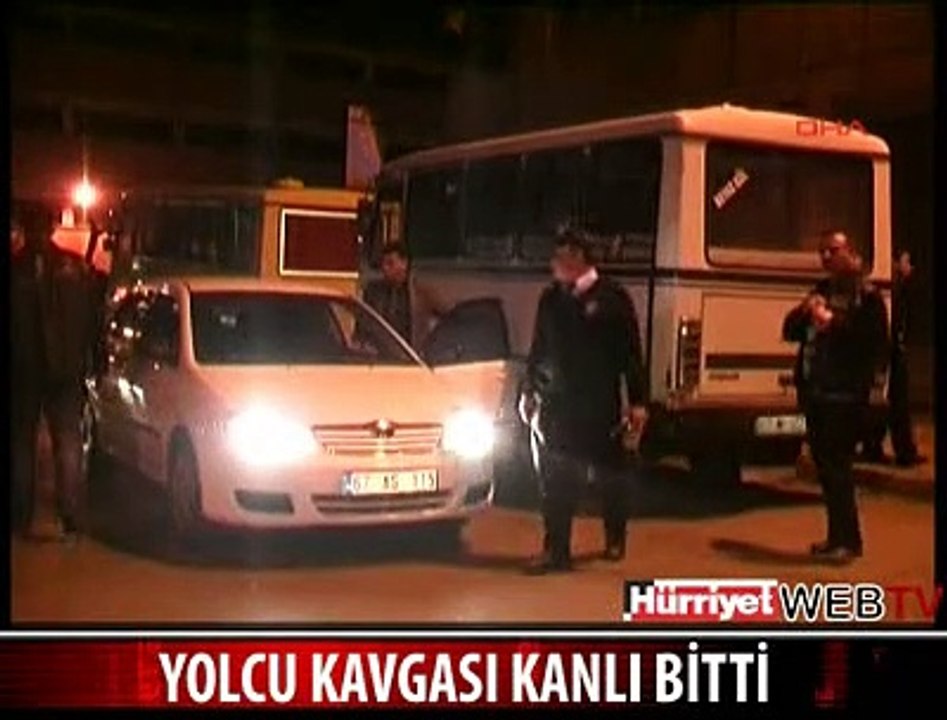 DOLMUŞ ŞOFÖRLERİ BİRBİRİNE GİRDİ