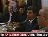 POLİS 5 DK GELMEZSE HABERİM OLSUN