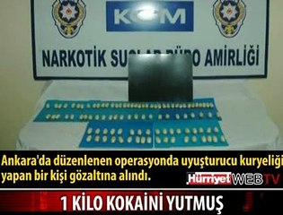 1 KİLO KOKAİNİ YUTMUŞ