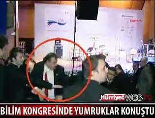 BİLİM KONGRESİNDE YUMRUKLU KAVGA