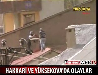 HAKKARİ'DE OLAYLAR ÇIKTI