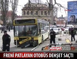 FRENİ PATLAYAN OTOBÜS DEHŞET SAÇTI