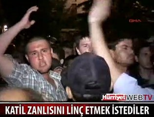 KATİL ZANLISINA LİNÇ GİRİŞİMİ