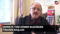 Ekmekte yeni dönem bugünden itibaren başladı