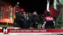 ELAZIĞ'DA HASTANEDE YANGIN PANİĞİ