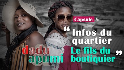 Dadu et Apumi: Les infos du quartier "Le fils du boutiquier"
