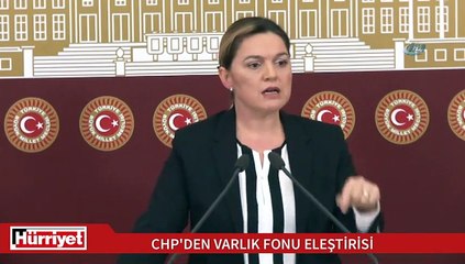 CHP'den Varlık Fonu eleştirisi
