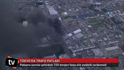 Tokyo’da trafo patladı, şehir karanlığa gömüldü
