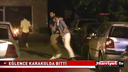 GENÇLERİN EĞLENCESİ KARAKOLDA BİTTİ