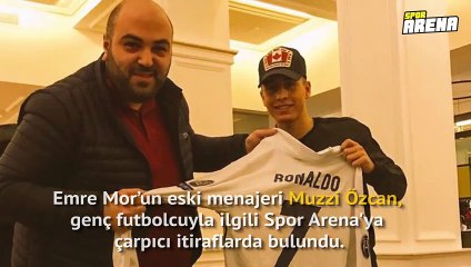 Muzzi Özcan'dan Emre Mor itirafları