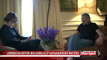 LONDRA’DA BÜYÜK BULUŞMA ELİF ŞAFAK&ROGER WATERS