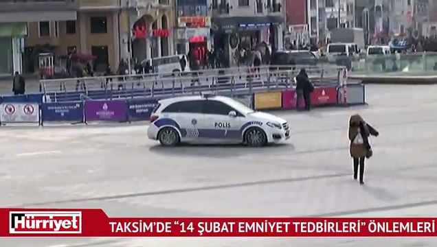 Taksim’de “14-15 Şubat Emniyet Tedbirleri” önlemleri