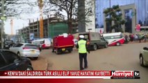 KENYA'DAKİ SALDIRIDA TÜRK ASILLI ELİF YAVUZ HAYATINI KAYBETTİ