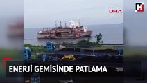 Karadeniz Holding'e ait enerji gemisinde patlama