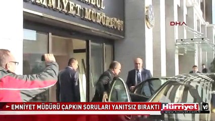 HÜSEYİN ÇAPKIN 31 SAAT SONRA EMNİYET MÜDÜRLÜĞÜ'NE GELDİ