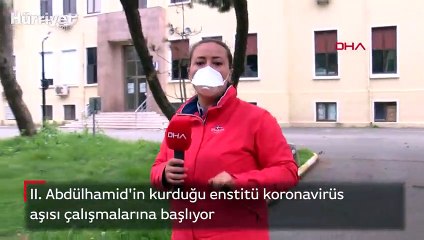 II. Abdülhamid'in kurduğu enstitü koronavirüs aşısı çalışmalarına başlıyor