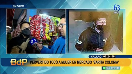 Callao: pervertido realizó tocamientos indebidos a mujer en mercado Sarita Colonia