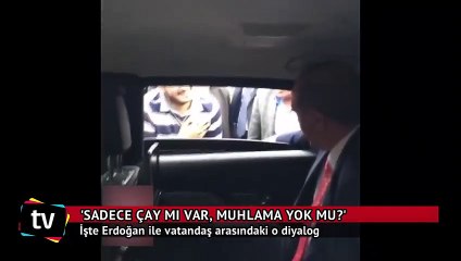 Erdoğan: Sadece çay mı var, mıhlama yok mu?